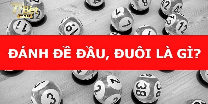 Bỏ Túi Bí Kíp Đánh Lô Đầu Đuôi Hiệu Quả Từ Cao Thủ 77bet
